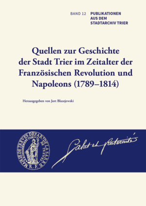 Trier im Zeitalter der Französischen Revolution und Napoleons (1789–1814)